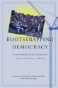 Bootstrapping Democracy: Transforming Local Governance and Civil Society in Brazil - Patrick Heller, Gianpaolo Baiocchi, Marcelo Silva