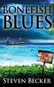 Bonefish Blues (Will Service Eco Thrillers Book 1) - Steven Becker