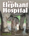 Elephant Hospital - Kathy Darling, Tara Darling