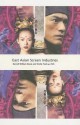 East Asian Screen Industries (International Screen Industries) - Emilie William Davis, Emilie Yueh-Yu Yeh