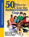 50 Ways to Close the Achievement Gap - Carolyn J. Downey, Betty E. Steffy, William K. Poston Jr., Fenwick W. English