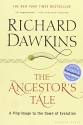 The Ancestor's Tale: A Pilgrimage to the Dawn of Evolution by Richard Dawkins (2005-09-02) - Richard Dawkins;