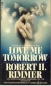 Love Me Tomorrow - Robert H. Rimmer