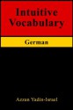 Intuitive Vocabulary: German - Azzan Yadin-Israel