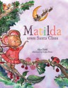 Matilda Saves Santa Claus - Alex Field, Sophie Norsa