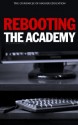 Rebooting the Academy - Tim McCormick, Jeffrey Young