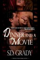 Dinner and a Movie - S.D. Grady