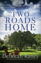 Two Roads Home: A Chicory Inn Novel - Book 2 - Deborah Raney