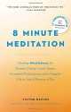 8 Minute Meditation Expanded: Quiet Your Mind. Change Your Life. - Victor Davich