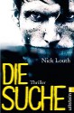 Die Suche: Thriller - Nick Louth, Peter Friedrich