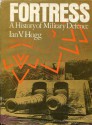 Fortress: A History of Military Defense - Ian V. Hogg