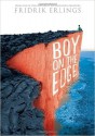 Boy on the Edge (Hardback) - Common - by Fridrik Erlings