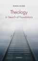 Theology in Search of Foundations - Randal Rauser