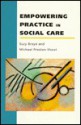 Empowering Practice in Social Care - Suzy Braye