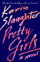 Pretty Girls: A Novel - Karin Slaughter