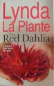 The Red Dahlia - Lynda La Plante