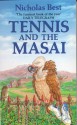 Tennis and the Masai - Nicholas Best