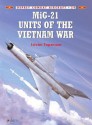 MiG-21 Units of the Vietnam War - Istvan Toperczer, Mark Styling