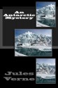 An Antarctic Mystery - Jules Verne, Frances Cashel Hoey