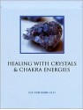 Healing with Crystals & Chakra Energies - Sue Lilly, Simon Lilly