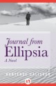 Journal from Ellipsia: A Novel - Hortense Calisher