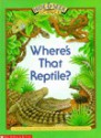 Where's That Reptile? - Barbara Brenner, Bernice Chardiet