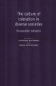 The Culture of Toleration in Diverse Societies: Reasonable Toleration - Dario Castiglione