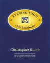 Evening Food: Cafe Beaujolais - Christopher Kump, John Bear, Margaret S. Fox