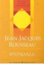 Wyznania - Jean Jacques Rousseau