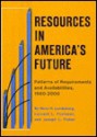 Resources in America's Future: Patterns of Requirements and Availabilities, 1960-2000 - Hans H. Landsberg, Leonard L. Fischman, Joseph L. Fisher, Vera W. Dodds, HENRY JARRETT