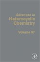 Advances in Heterocyclic Chemistry, Volume 97 - Alan R. Katritzky