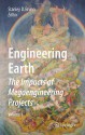 Engineering Earth: The Impacts of Megaengineering Projects - Stanley D. Brunn