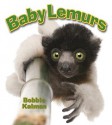 Baby Lemurs - Bobbie Kalman