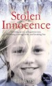 Stolen Innocence: My Story of Growing Up in a Polygamous Sect, Becoming a Teenage Bride, and Breaking Free. Elissa Wall with Lisa Pulitzer - Elissa Wall