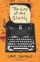 The Cry of the Sloth - Sam Savage, Michael Mikolowski