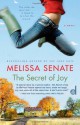 The Secret of Joy - Melissa Senate