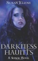 Darkness Haunts - Susan Illene