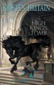 The High King's Tomb - Kristen Britain