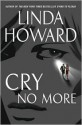 Cry No More - Linda Howard