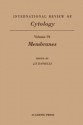 International Review of Cytology, Volume 91: Membranes - Geoffrey H. Bourne, J.F. Danielli