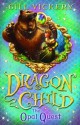 The Opal Quest: Dragonchild Book 2 - Gill Vickery