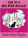 Cat in a Hot Pink Pursuit (Midnight Louie #17) - Carole Nelson Douglas