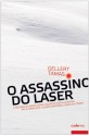 O Assassino do Laser - Gellert Tamas