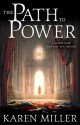 The Path to Power - Karen Miller