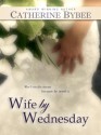 Wife by Wednesday - Catherine Bybee