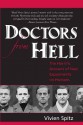 Doctors From Hell: The Horrific Account of Nazi Experiments on Humans - Vivien Spitz