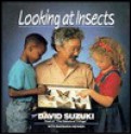 Looking at Insects - David Suzuki, Barbara Hehner