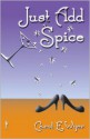 Just Add Spice - Carol E. Wyer