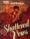 Shattered Vows - Carol Townend