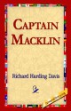 Captain Macklin - Richard Harding Davis, 1st World Library